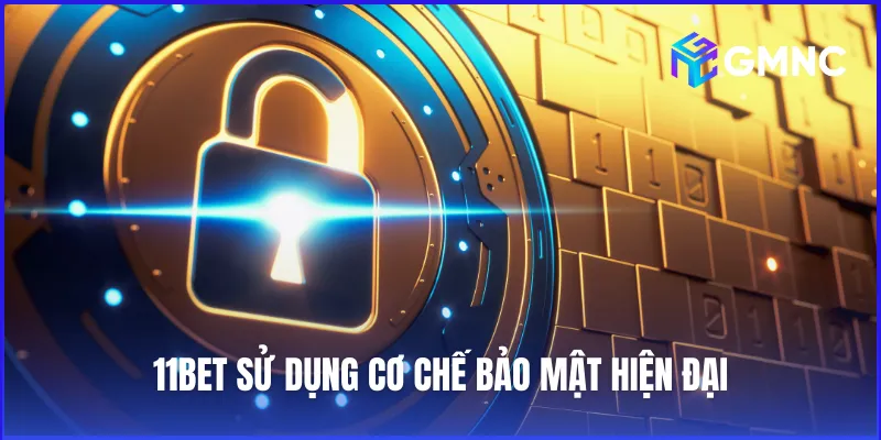 11bet sử dụng cơ chế bảo mật hiện đại để bảo vệ tối ưu cho người chơi